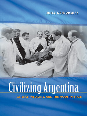 cover image of Civilizing Argentina